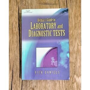 Delmars Guide Laboratory Diagnostic Tests - Rick Daniels Textbook Nursing School